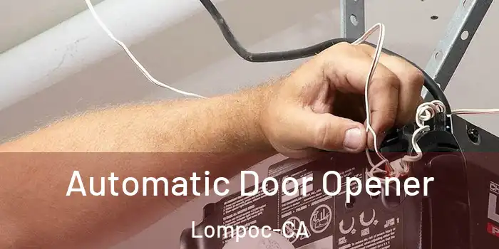  Automatic Door Opener Lompoc-CA
