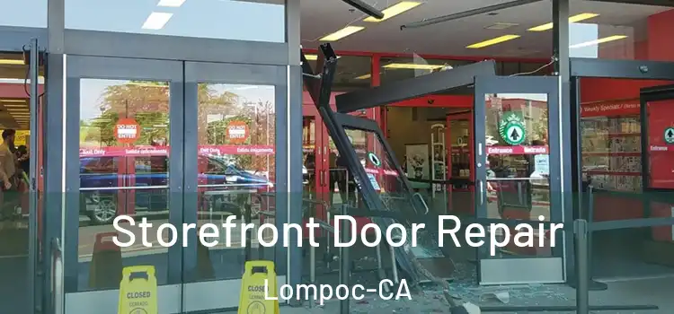  Storefront Door Repair Lompoc-CA